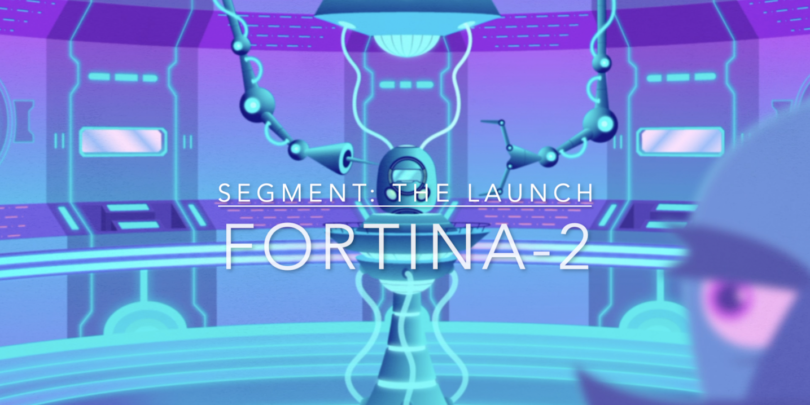Fortina-2 The Launch